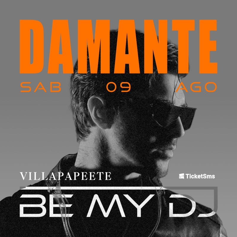 VILLAPAPEETE BE MY DJ GUEST ANDREA DAMANTE
